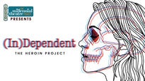 (In)Dependent: The Heroin Project presale information on freepresalepasswords.com