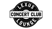 The Concert Club in Lexus Lounge presale information on freepresalepasswords.com