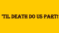 Til Death Do US Part