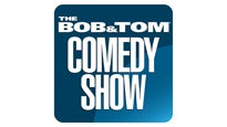 The Bob &amp; Tom Comedy Show presale information on freepresalepasswords.com