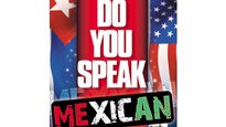 Do You Speak Mexican? presale information on freepresalepasswords.com