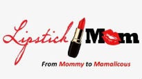 Lipstick Mom: From Mommy To Mamalicious presale information on freepresalepasswords.com