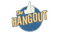 The Hangout Comedy Show presale information on freepresalepasswords.com