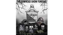 The Cowhead Show Funeral and Roast presale information on freepresalepasswords.com
