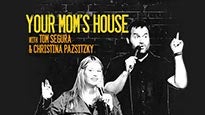 Your Mom&#039;s House Podcast Live presale information on freepresalepasswords.com