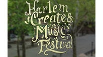 Harlem Creates Music Festival Presents Harlem Live! presale information on freepresalepasswords.com