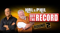 Hal &amp; Phil Off The Record: Round 2 presale information on freepresalepasswords.com