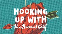 Hooking Up With The Second City presale information on freepresalepasswords.com