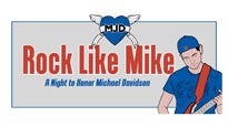Rock Like Mike: A Night to Honor Mike Davidson presale information on freepresalepasswords.com