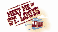Meet Me In St. Louis
