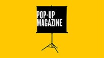 Pop Up Magazine : A Night Of Live Stories presale information on freepresalepasswords.com