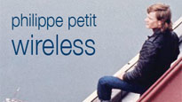 Philippe Petit-Wireless