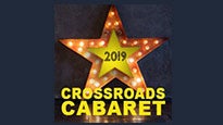 Crossroads Cabaret 2019 presale information on freepresalepasswords.com