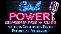 Girl Power Singing for the Cure presale information on freepresalepasswords.com