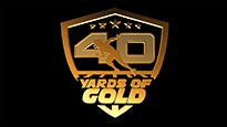 40 YARDS OF GOLD ALL-STAR SPEED TOURNAMENT presale information on freepresalepasswords.com