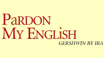 Pardon My English, Gershwin By Ira