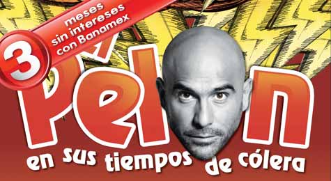 El Pelón en sus tiempos de cólera