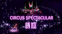 Circus Spectacular On Ice