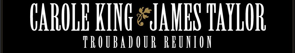 Carole King & James Taylor Troubadour Reunion Show