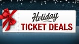 Holiday Ticket Deals
