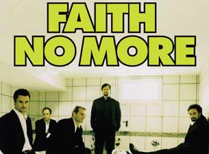 Faith No More&nbsp;Tickets