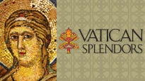 Vatican Splendors&nbsp;Tickets
