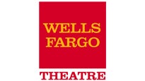 Wells Fargo Theatre&nbsp;Tickets