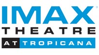 IMAX THEATRE at TROPICANA&nbsp;Tickets