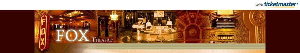 Fabulous Fox Theatre Tickets