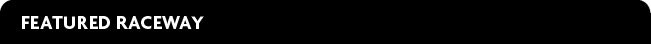 Featured Raceway