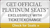 Get Official Platinum Seats - exclusively with TicketExchange - Check for seats!
