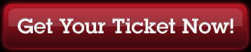 Get Your Ticket Now!