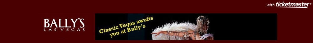 Bally's Las Vegas Tickets