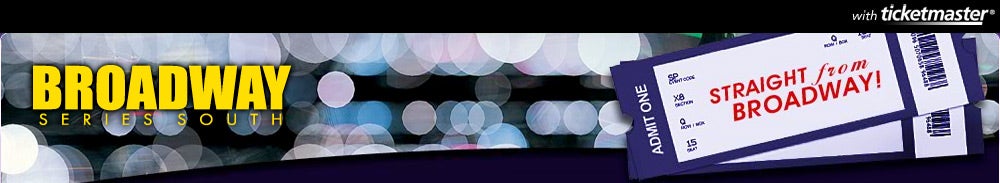Broadway Series South Tickets