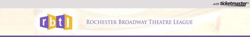Rochester Broadway Theater League Tickets