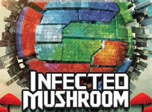 Infected Mushroom Tickets Infected Mushroom Tickets