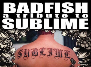 Badfish - A Tribute To Sublime Tickets Badfish - A Tribute To Sublime Tickets