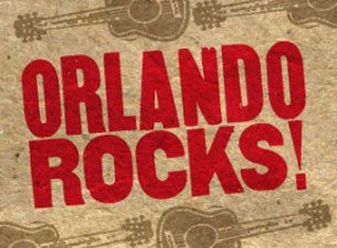 Orlando Rocks! Tickets Orlando Rocks! Tickets