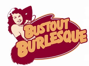 Bustout Burlesque Tickets Bustout Burlesque Tickets