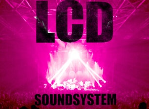 LCD Soundsystem&nbsp;Tickets