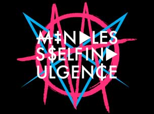 Mindless Self Indulgence&nbsp;Tickets