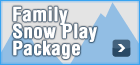 Family Snow Play Package