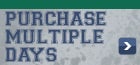 Purchase Multiple Days
