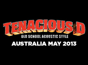 Tenacious D&nbsp;Tickets