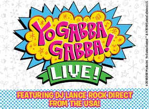 Yo Gabba Gabba! Live! Tickets Yo Gabba Gabba! Live! Tickets