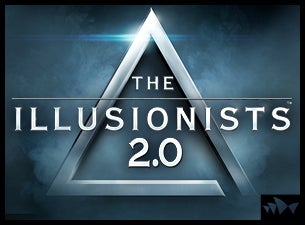 The Illusionists 2.0 Tickets The Illusionists 2.0 Tickets