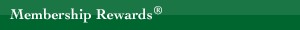 Membership Rewards ® Membership Rewards ®