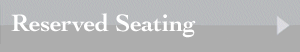 Reserved Seating