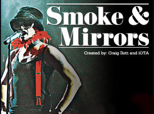 Smoke and Mirrors&nbsp;Tickets