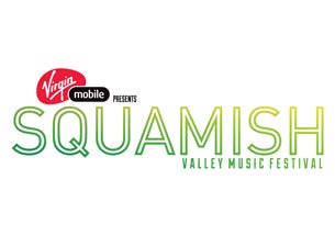 Virgin Mobile Presents Squamish Valley Music Festival Tickets Virgin Mobile Presents Squamish Valley Music Festival Tickets